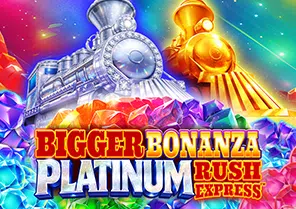 Bigger Bonanza Platinum Rush Express