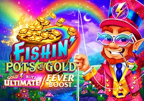 Fishin Pots of Gold Gold Blitz Ultimate Fever Boost