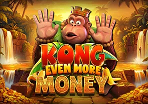 Kong Even More Money