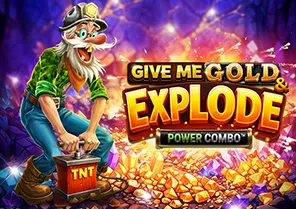 Give Me Gold and Explode Power Combo