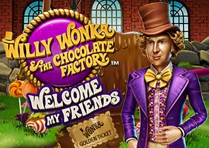 Willy Wonka and the Chocolate Factory Welcome My Friends