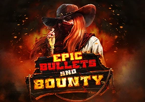 Epic Bullets and Bounty