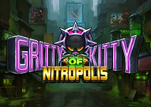 Spil Gritty Kitty of Nitropolis hos Royal Casino