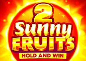 Sunny Fruits 2 Hold and Win